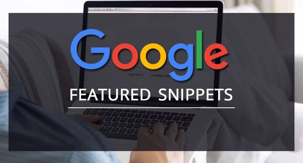 Comment optimiser l’utilisation de Google Featured Snippets ? - UniK SEO